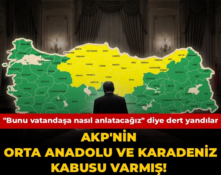 AKP'nin Orta Anadolu ve Karadeniz kabusu varmış!