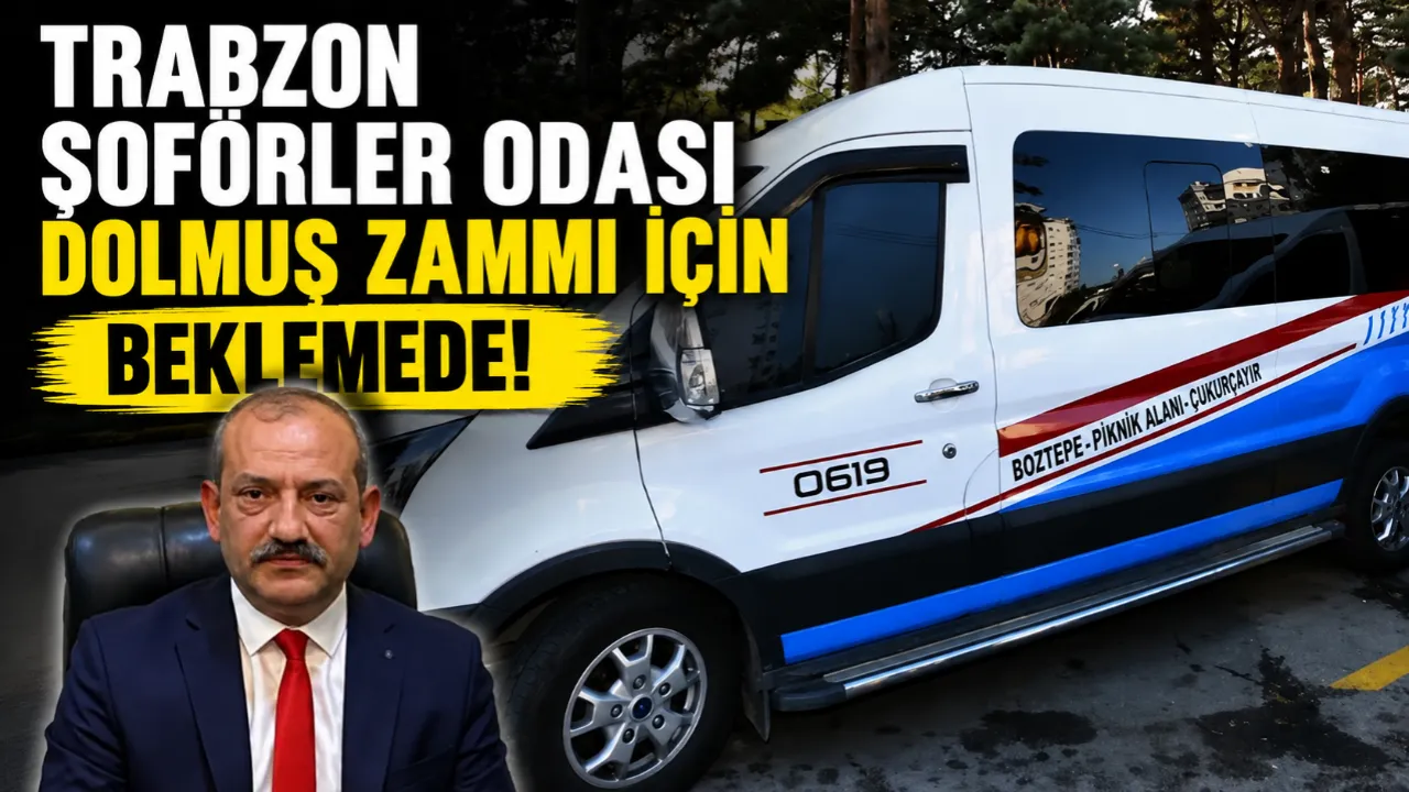 Trabzon Şoför Esnafında Yeni Tarife Bekleyişi: “Piyasanın Durağanlaşmasını Bekliyoruz”