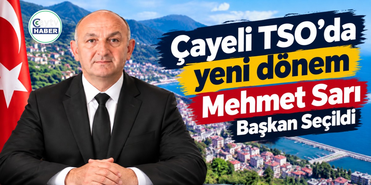 Çayeli TSO’da Başkanlık Koltuğuna Mehmet Sarı Oturdu