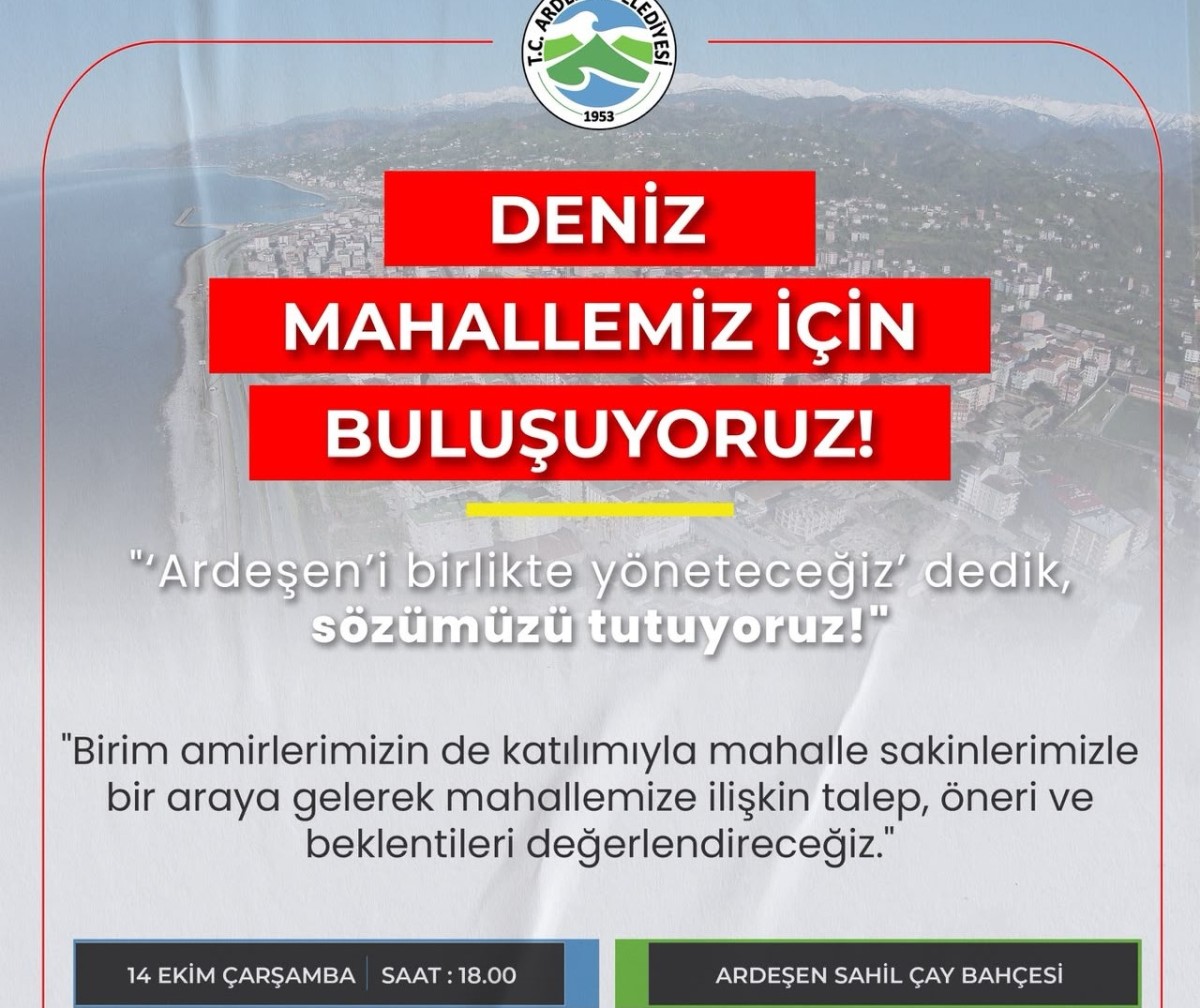 Ardeşen Belediyesi’nden Deniz Mahallesi’nde Halk Toplantısı